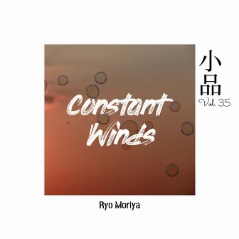 소품 Vol.35 - Constant Winds by Ryo Moriya