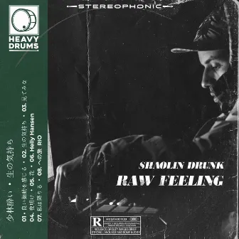 Raw Feeling by Shaolin Drunk