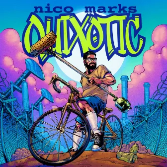 Quixotic by Nico Marks