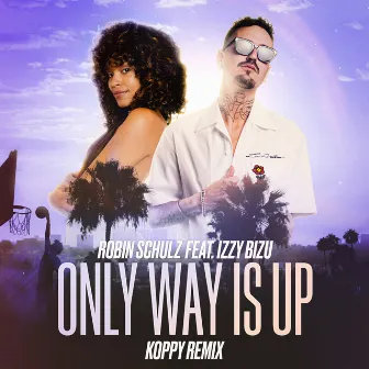 Only Way Is Up (feat. Izzy Bizu) [KOPPY Remix] by KOPPY