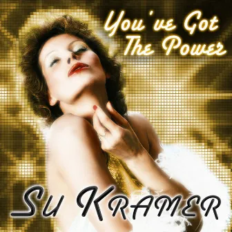 You've Got the Power by Su Kramer