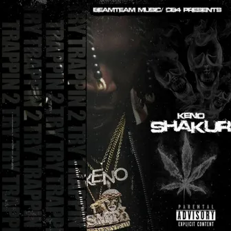 Try Trappin 2 by Keno Shakur