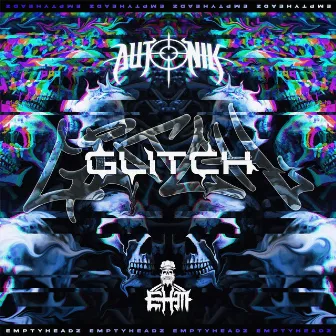 GLITCH by AUTONIK