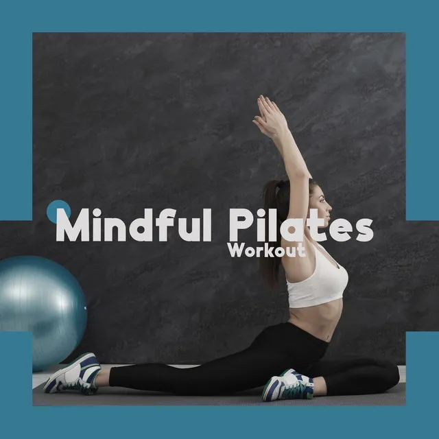 Mindful Pilates Workout: Music for Pilates with Meditative Vibes