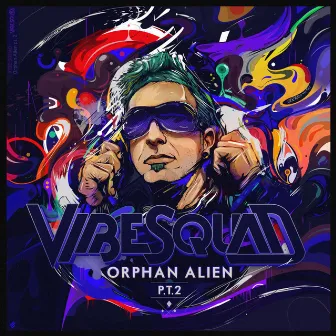 Orphan Alien Pt2 by VibeSquaD