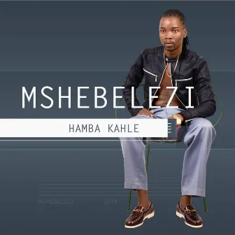 Hamba Kahle (Maskandi) by Mshebelezi