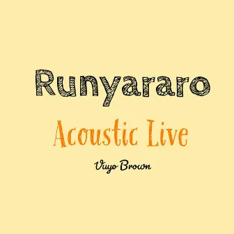 Runyararo (Acoustic Live) by Vuyo Brown