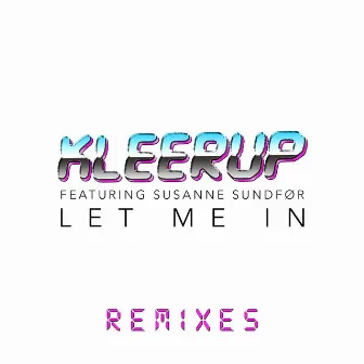 Let Me In - Remixes by Kleerup