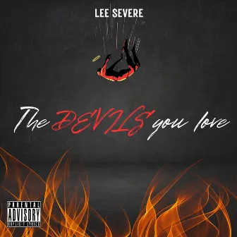 The Devils You Love by Lee Severe