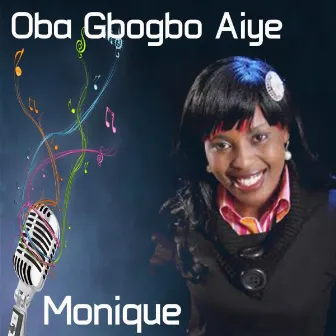 Oba Gbogbo Aiye by Monique