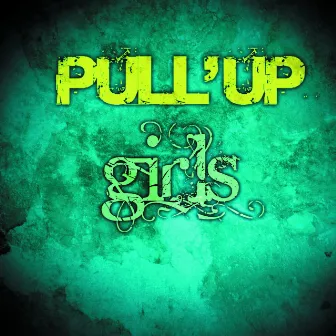 Girls by Pull'up