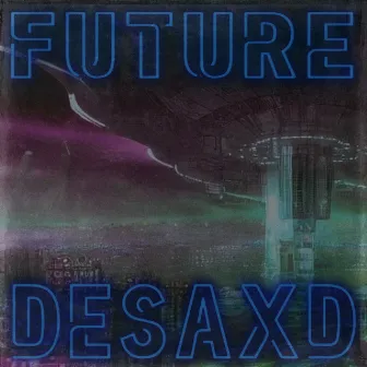 Future by Desaxd