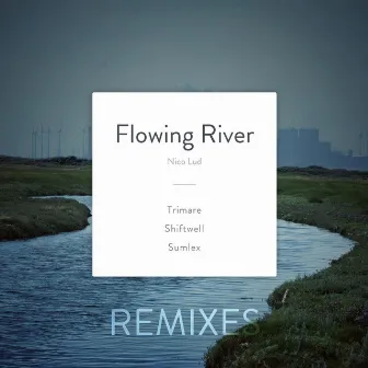 Flowing River (Remixes) by Nico Lud