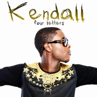 Four Letters by Kendall