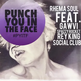 P.Y.I.T.F. (feat. Gawvi, Spzrkt, Rey King & Social Club) by Rhema Soul