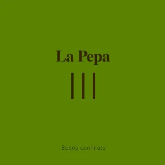 Besos confinats by La Pepa