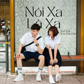 Nói Xa Là Xa by Truc Ban Bun