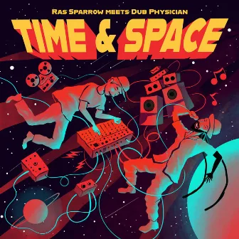 Time and Space by Dub Physician