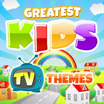 Greatest Kids TV Themes by TMC TV Tunez