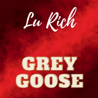 Grey Goose by Lu Rich