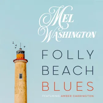 Folly Beach Blues by Mel Washington