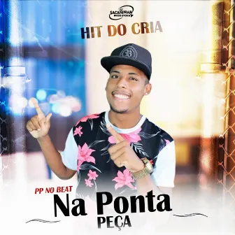 Na Ponta Peça by Hit do Cria