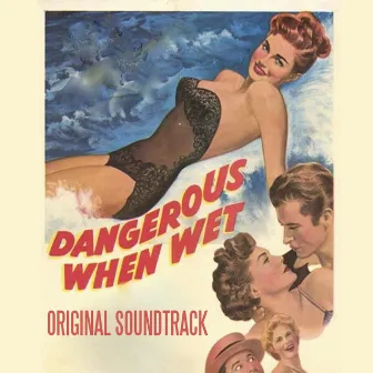 Dangerous When Wet (Original Soundtrack) by Fernando Lamas