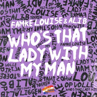 Who's That Lady With My Man (feat. Famke Louise) by Ali B