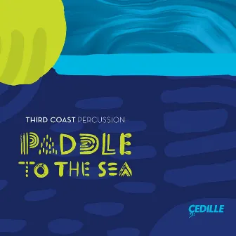 Paddle to the Sea by Third Coast Percussion