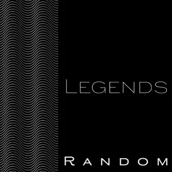 Legends by Random