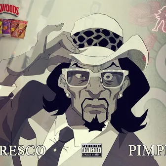 Pimpin' by El Fresco