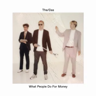 What People Do for Money by The/Das