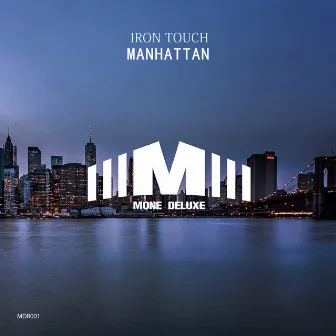 Manhattan by Iron Touch