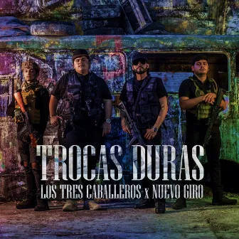 Trocas Duras by Los 3 Caballeros