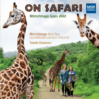 On Safari - MirrorImage Goes Wild by Tomoko Kanamaru