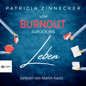 Vom Burnout zurück ins Leben (Ungekürzt) by Patricia Zinnecker