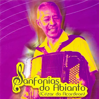 Sanfonias do Abianto by Cézar do Acordeon