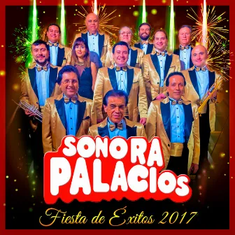 Fiesta de Éxitos 2017 by Sonora Palacios