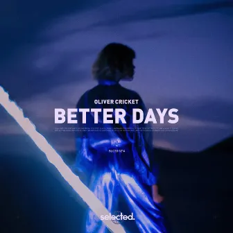 Better Days by Oliver Cricket