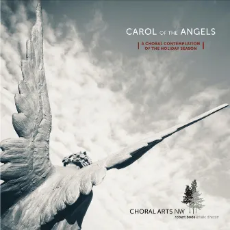 Carol of the Angels by Choral Arts Northwest