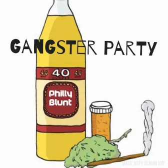 Gangster Party by PhillyBlunt