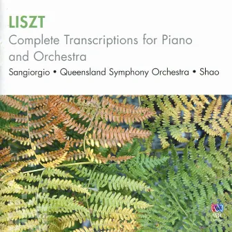 Liszt: Complete Transcriptions for Piano and Orchestra by Victor Sangiorgio