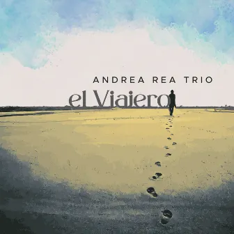 El Viajero by Andrea Rea Trio