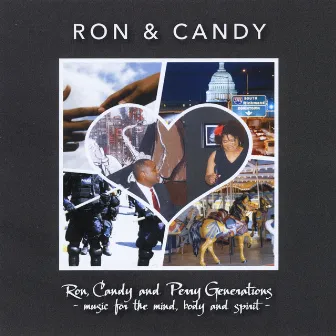 Ron, Candy and Perry Generations: Music for the Mind, Body and Spirit by Ron & Candy