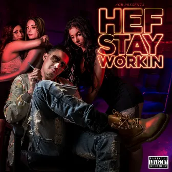 Hef Stay Workin by Pooh Hefner