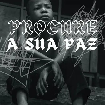 Procure a Sua Paz by Kaemizê