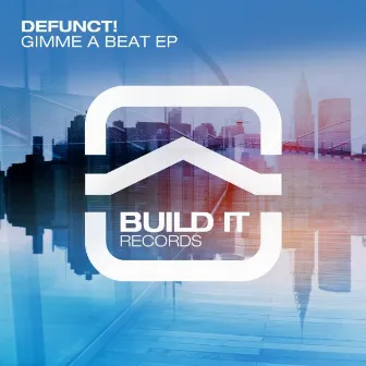 Gimme A Beat EP by Defunct!