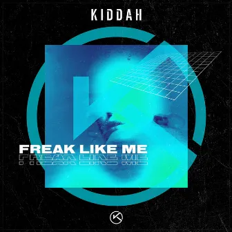 Freak Like Me by Kiddah