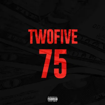 75 by TwoFive