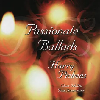 Passionate Ballads by Harry Pickens